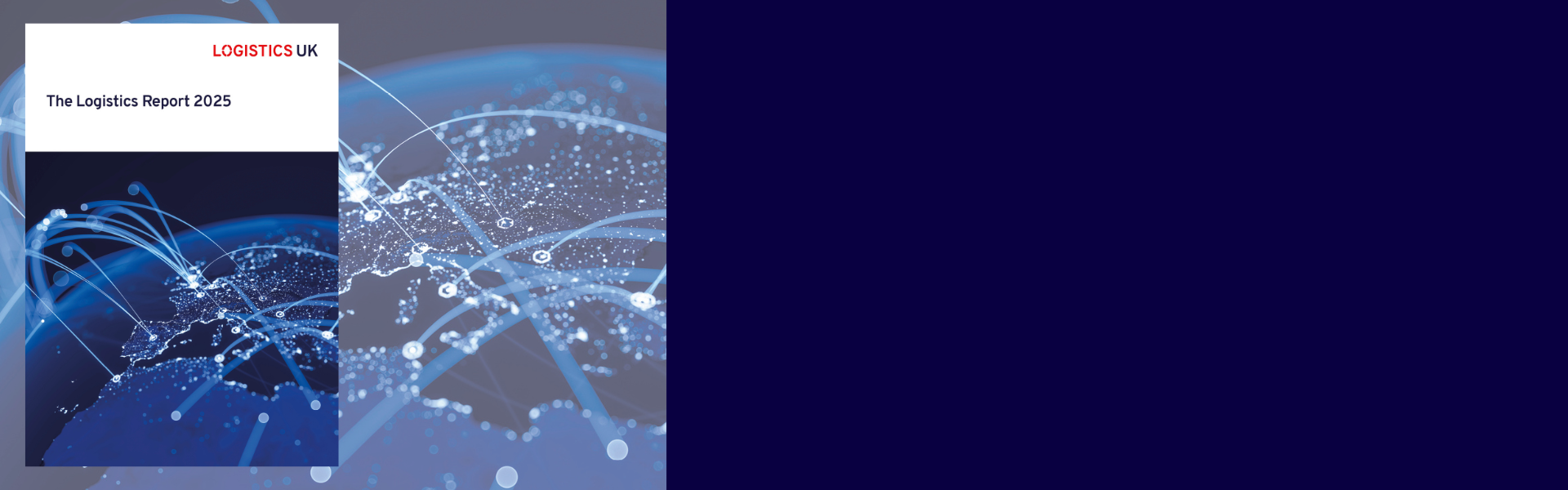 New for 2025! The Logistics Report 2025 is Logistics UK's annual review of the logistics industry in the UK
