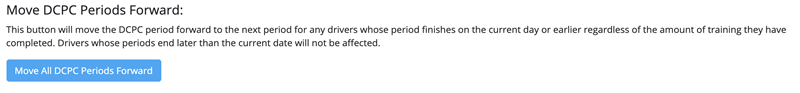 The "Move all DCPC Periods Forward" button in the DCPC settings in Vision Admin.