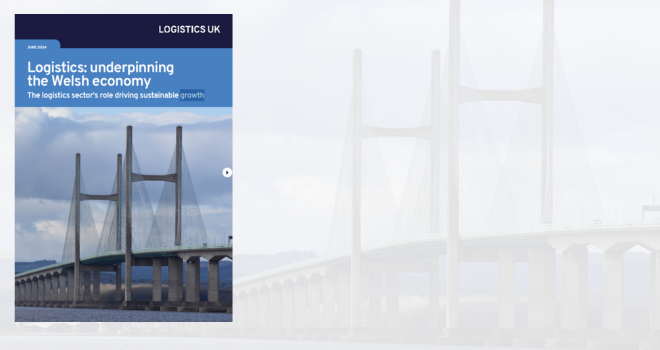 Unleash the power of logistics – Welsh government policy must reflect the scale of the sector, says Logistics UK