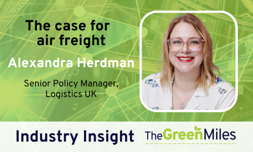 The case for air freight by Logistics UK’s Senior Policy Manager Alexandra Herdman